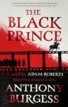 Adam Roberts 39913,  Anthony Burgess 11408 - The Black Prince