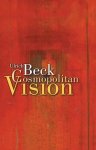 Ulrich Beck, Ciaran Cronin - Cosmopolitan Vision
