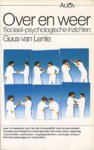 Lente, Guus van - OVER EN WEER. Sociaal-psychologische inzichten. Leer- en leesboek voor hen die in de praktijk Ômet mensen werkenÕ. Sociaal-psychologische achtergronden van onder meer rolgedrag. vooroordelen, waarnemen,