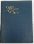  - Gulden schooven van Gods akker. Gedenkboek ter gelegenheid van het 50-jarig bestaan van het leger des heils in Nederland