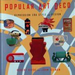 Robert Heide and John Gilman - Popular Art Deco ,depression era style and design