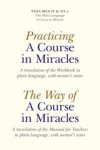 Elizabeth A. Cronkhite - Practicing a Course in Miracles/The Way of a Course in Miracles, Volumes 2 and 3: A Translation of the Workbook in Plain Language, with Mentor's Notes