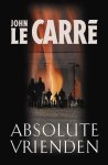 J. Le Carre - Absolute vrienden