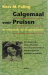 Kees M. Paling - Galgemaal voor Pruisen / druk 1