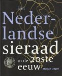 UNGER, MARJAN - Het Nederlandse sieraad in de 20ste eeuw UNGER, MARJAN - Het Nederlandse sieraad in de 20ste eeuw