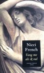 French, Nicci - Vang me als ik val