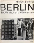 Schmidt, Michael - Berlin. Stadtlandschaft und Menschen.