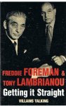Foreman, Freddie and Lambrianou, Tony - Getting it straight - Villains talking