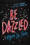 Ryan La Sala - Be Dazzled