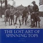 Bas, Lourens en Arthur Verdoorn - THE LOST ART OF SPINNING TOPS