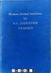 L.B. Loos - Mensen metaal machines bij N.V. "Industrie"  Vaassen (Verslag van een maand stage in januari 1959)