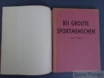 Frank [Ridwit, Frans Carolina] - Bij groote sportmenschen : gesprekken met eenige der bekendste athleten en sportfiguren.
