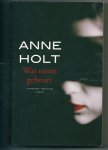 Holt, Anne - Wat nooit gebeurt Holt, Anne - Wat nooit gebeurt