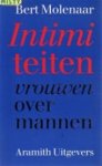 Molenaar, Bert - Intimiteiten .. Vrouwen over mannen