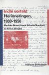 Schulte Nordholt, H. / Stijlen, F. - Indië verteld / een selectie van SMGI-interviews