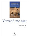 Tessa de Loo - Verraad me niet - grote letter