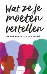  - Wat ze je moeten vertellen (maar nooit zullen doen)