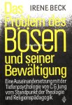 Beck, Irene - Das Problem des Bösen und seiner Bewältigung