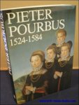 HUVENNE, Paul; - PIETER POURBUS. MEESTER SCHILDER 1524 - 1584