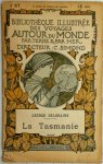 George Deloraine - La Tasmanie  Bibliothèque Illustrée des voyages Autour du Monde Par Terre & Par Mer
