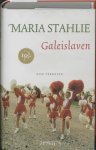 Maria Stahlie - Galeislaven
