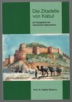 Habibo Brechna - Die Zitadelle von Kabul ein Spiegelbild der Geschichte Afghanistans