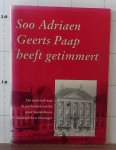 Winterdijk & van der Laan - Soo Adriaen Geerts Paap heeft getimmert
