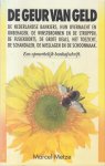 Metze, Marcel - De geur van geld. De Nederlandse bankiers, Een opmerkelijk bankafschrift: hun overmacht en onbehagen, de winstbronnen en de stroppen, de fusiekoorts, de grote deals, het toezicht, de schandalen, de misslagen en de schoonmaak.