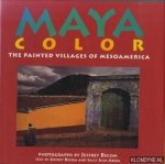 Becom, Jeffrey & Sally Jean Aberg - Maya Color: The painted villages of Mesoamerica