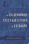 Richard Pomfret 280358 - The Economic Integration of Europe