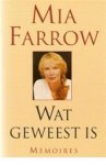 Mia Farrow 23008, Gerard Grasman 58609 - Wat geweest is Memoires