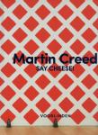 Bartolini, Massimo, Suzabbe Swarts - Martin Creed. Say Cheese!