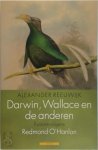 Alexander Reeuwijk - Darwin, Wallace en de anderen evolutie volgens Redmond O'Hanlon