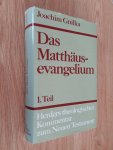 Gnilka, Joachim - Das Matthaus-Evangelium (Erster Teil). Kommentar zu Kapitel 1,1 - 13,58 (Herders Theologischer Kommentar zum Neuen Testament)