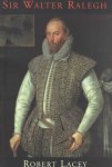 Rober Lacey - Sir Walter Ralegh