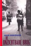 Orringer, Julie - De  onzichtbare brug