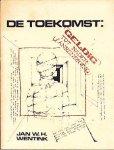 Wentink, Jan W. H. - De Toekomst: Geldig tot Nadere Aankondiging