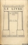 Audin, Marius & Henri Focillon (Préface de) - Le livre. Sa technique, son architecture