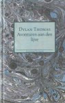 Thomas, Dylan - Avonturen aan den lijve