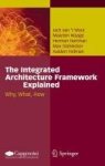 Wout, Jack van 't - The Integrated Architecture Framework Explained Why, What, How