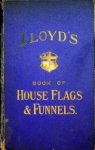 Lloyd's - Lloyd's Book of House Flags & Funnels (first 1904 edition)