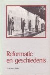 Spijker, Dr. W. van `t - Reformatie en geschiedenis