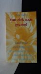Wolff, Otto, - Van ziek naar gezond. Gids voor zelfzorg.