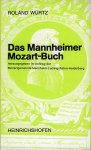 WÜRTZ, Roland - Das Mannheimer Mozart-Buch. Herausgegeben im Auftrag der Mozartgemeinde Mannheim-Ludwigshafen-Heidelberg.