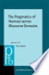 Marta Dynel - The Pragmatics of Humour Across Discourse Domains