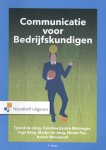 Tjeerd de Jong, Caroline Essink-Matzinger - Communicatie voor bedrijfskundigen
