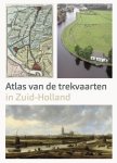 Ad Zee; Marloes Wellenberg - Atlas Van De Trekvaarten In Zuid-Holland