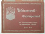 Zieschank, Richard: - Thüringerwald - Thüringerland - Eine Sammlung der 100 schönsten Ansichten aus Thüringen in 2 Bänden :