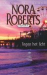 Nora Roberts - Tegen het licht
