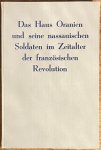 Baum, M. - Rare, World War 2, [1943], Propaganda | Das Haus Oranien und seine Nassauischen Soldaten im Zeitalter der Französischen Revolution. Soest, Der Meilenstein, [1943], 90 pp.